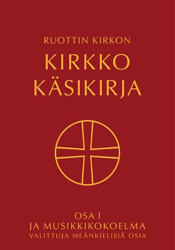 Ruottin kirkon kirkko käsikirja : Osa 1 ja Musikkikokoelma valiittuja meänkielisiä osia