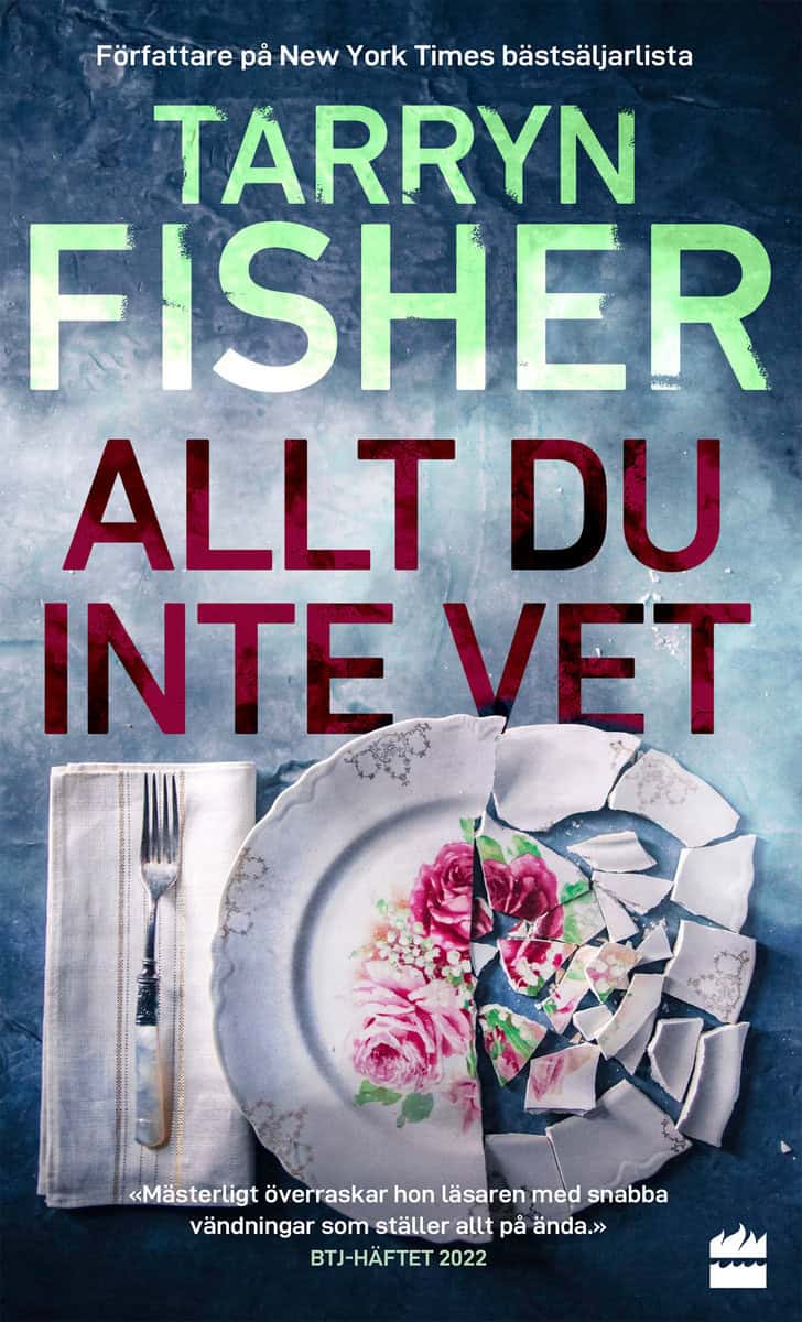 Fisher, Tarryn | Allt du inte vet