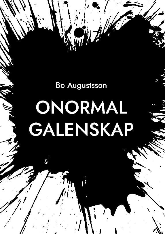 Augustsson, Bo | Onormal galenskap