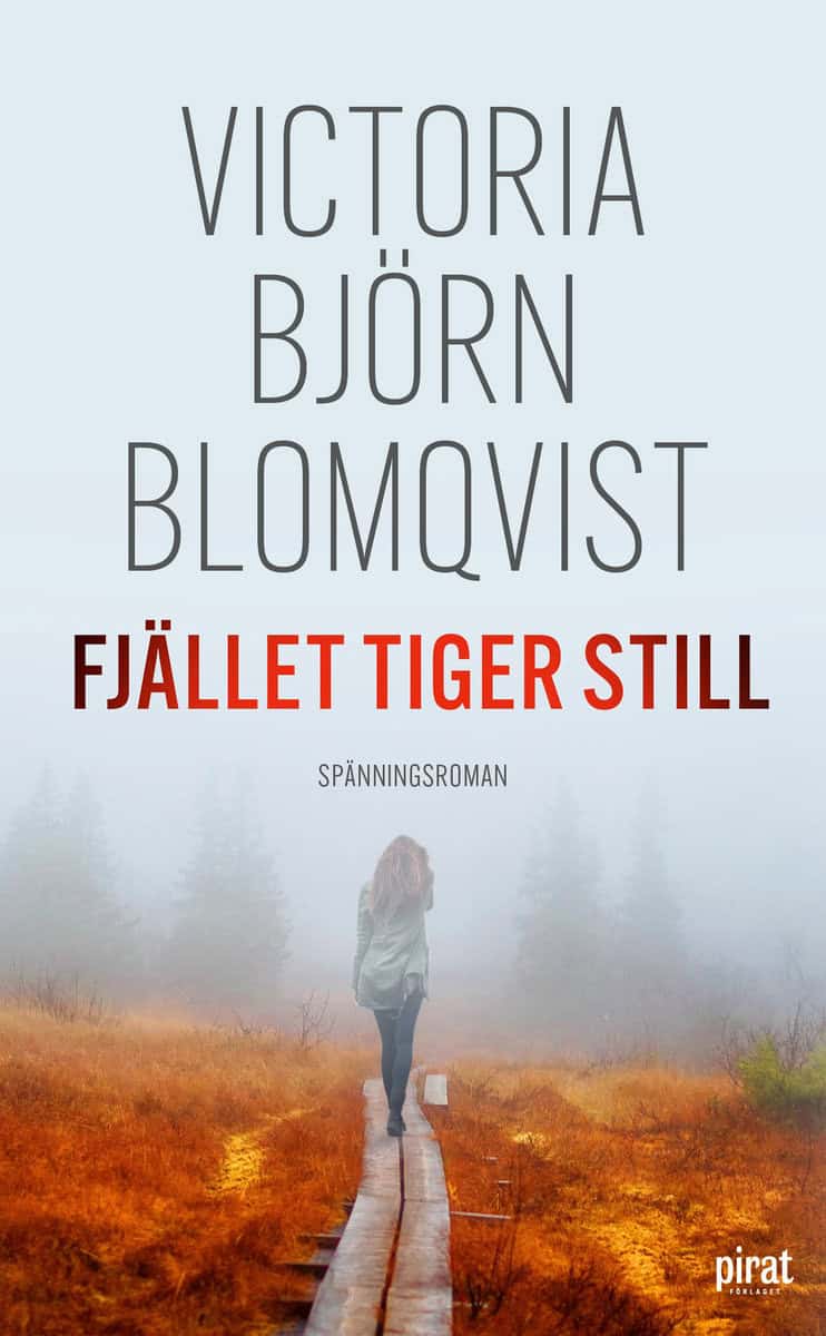 Björn Blomqvist, Victoria | Fjället tiger still