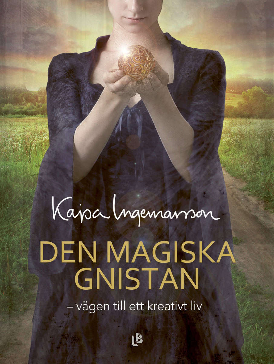 Ingemarsson, Kajsa | Den magiska gnistan : Vägen till ett kreativt liv