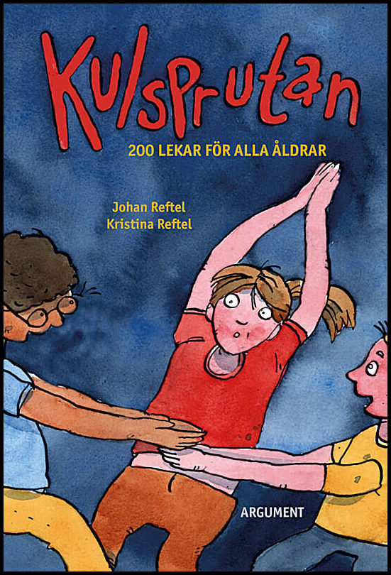 Reftel, Johan | Reftel, Kristina | Kulsprutan : 200 lekar för alla åldrar