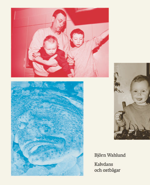 Wahlund, Björn | Kalvdans och ostbågar