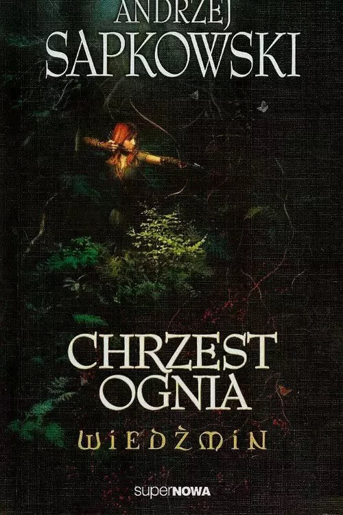 Sapkowski, Andrzej | Chrzest ognia