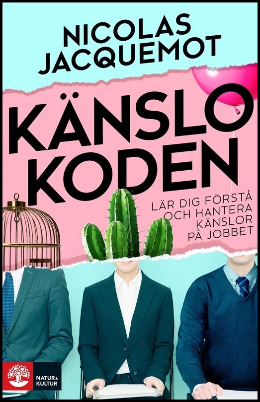 Jacquemot, Nicolas | Känslokoden : Lär dig förstå och hantera känslor på jobbet