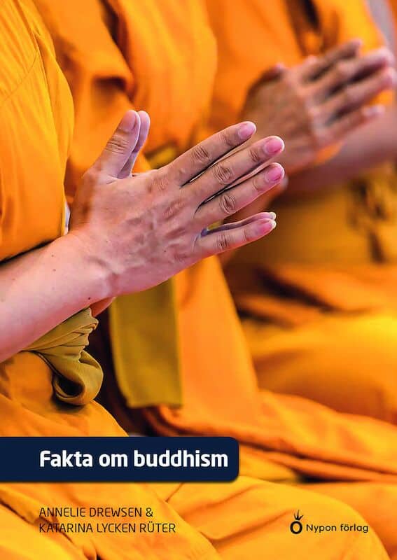 Lycken Rüter, Katarina | Drewsen, Annelie | Fakta om buddhism