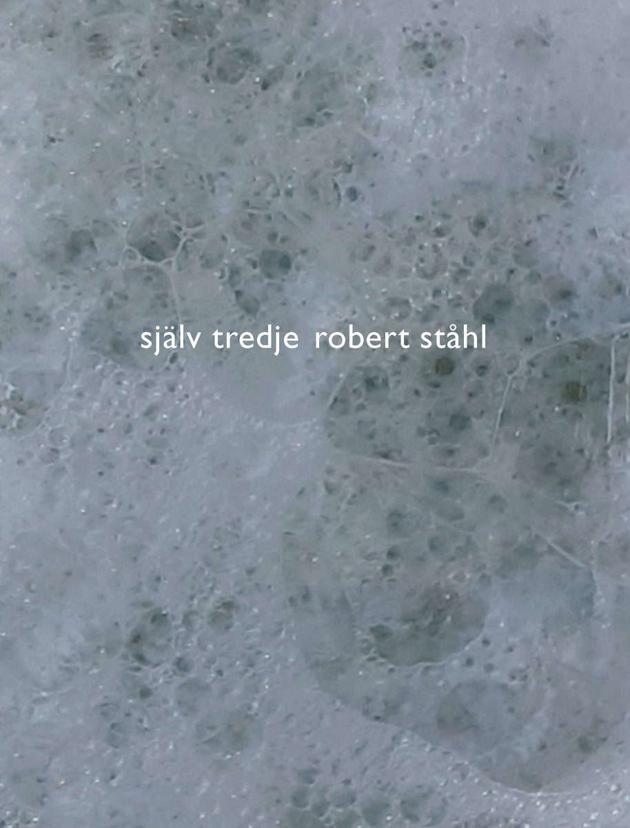 Ståhl, Robert | Själv tredje