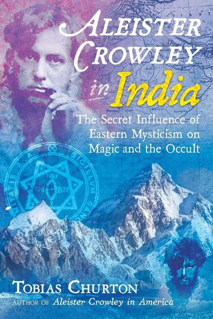 Tobias Churton | Aleister Crowley In India
