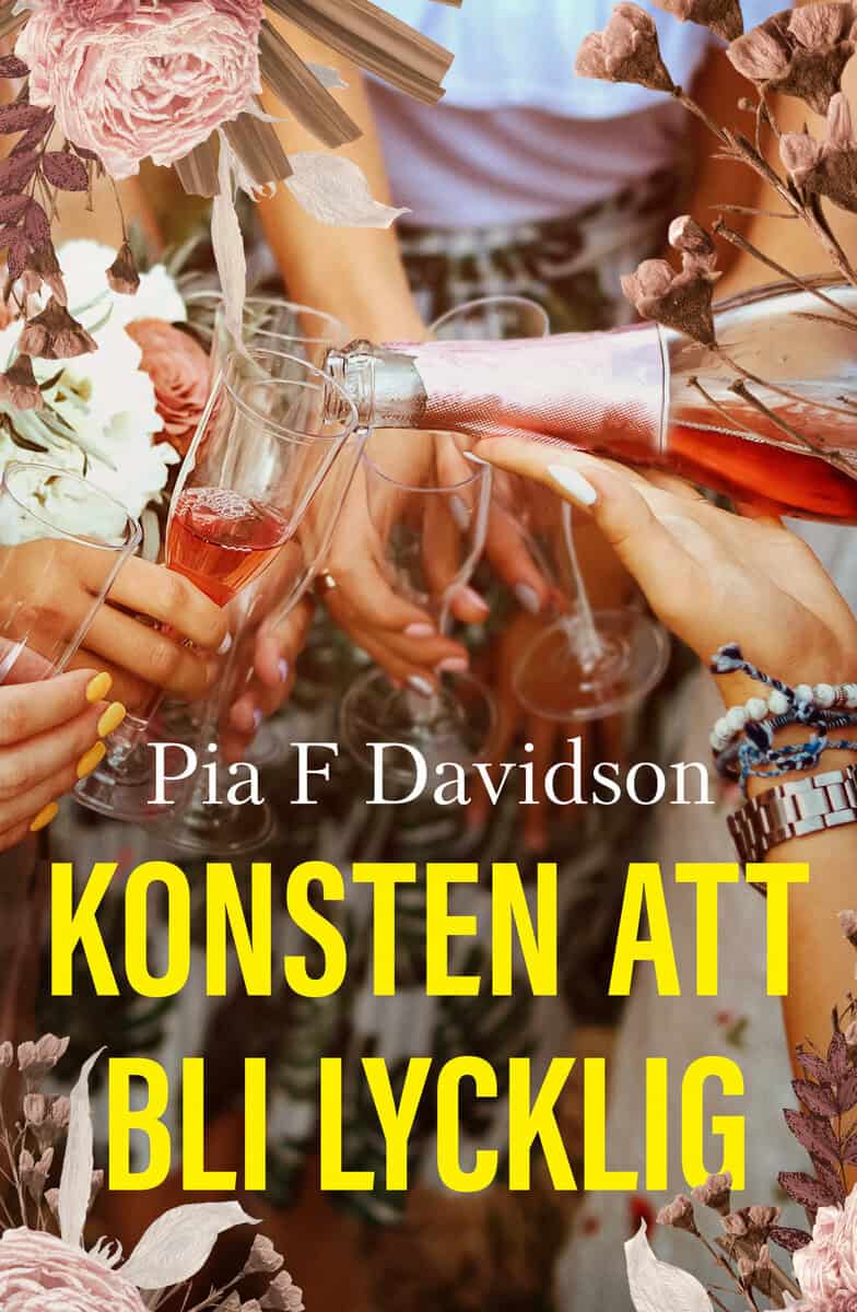 Davidson, Pia F. | Konsten att bli lycklig