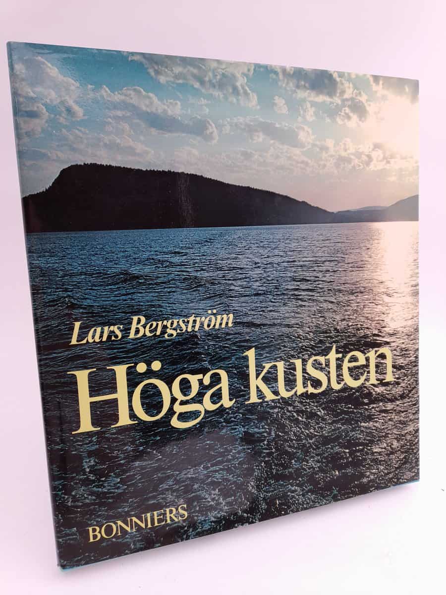 Bergström, Lars | Höga kusten : Natur, människor och tradition längs kusten från Sundsvall till Örnsköldsvik - ett av Sv...