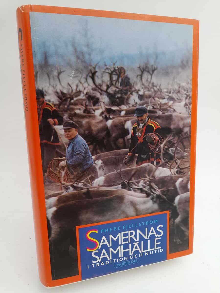 Fjellström, Phebe | Samernas samhälle : I tradition och nutid