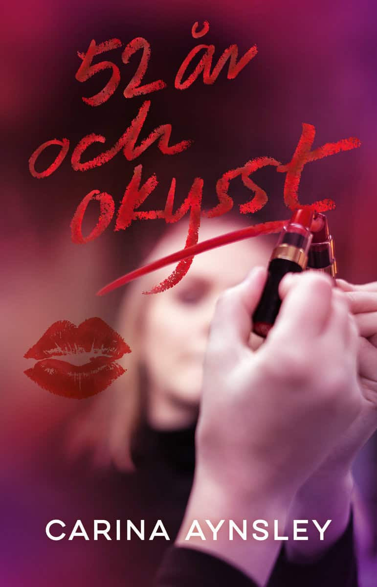 Aynsley, Carina | 52 år och okysst