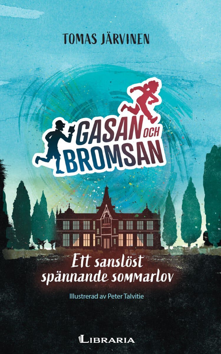 Järvinen, Tomas | Gasan och Bromsan : Ett sanslöst spännande sommarlov