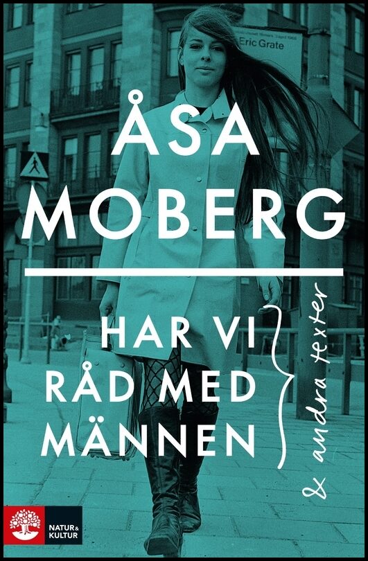 Moberg, Åsa | Har vi råd med männen : Och andra texter