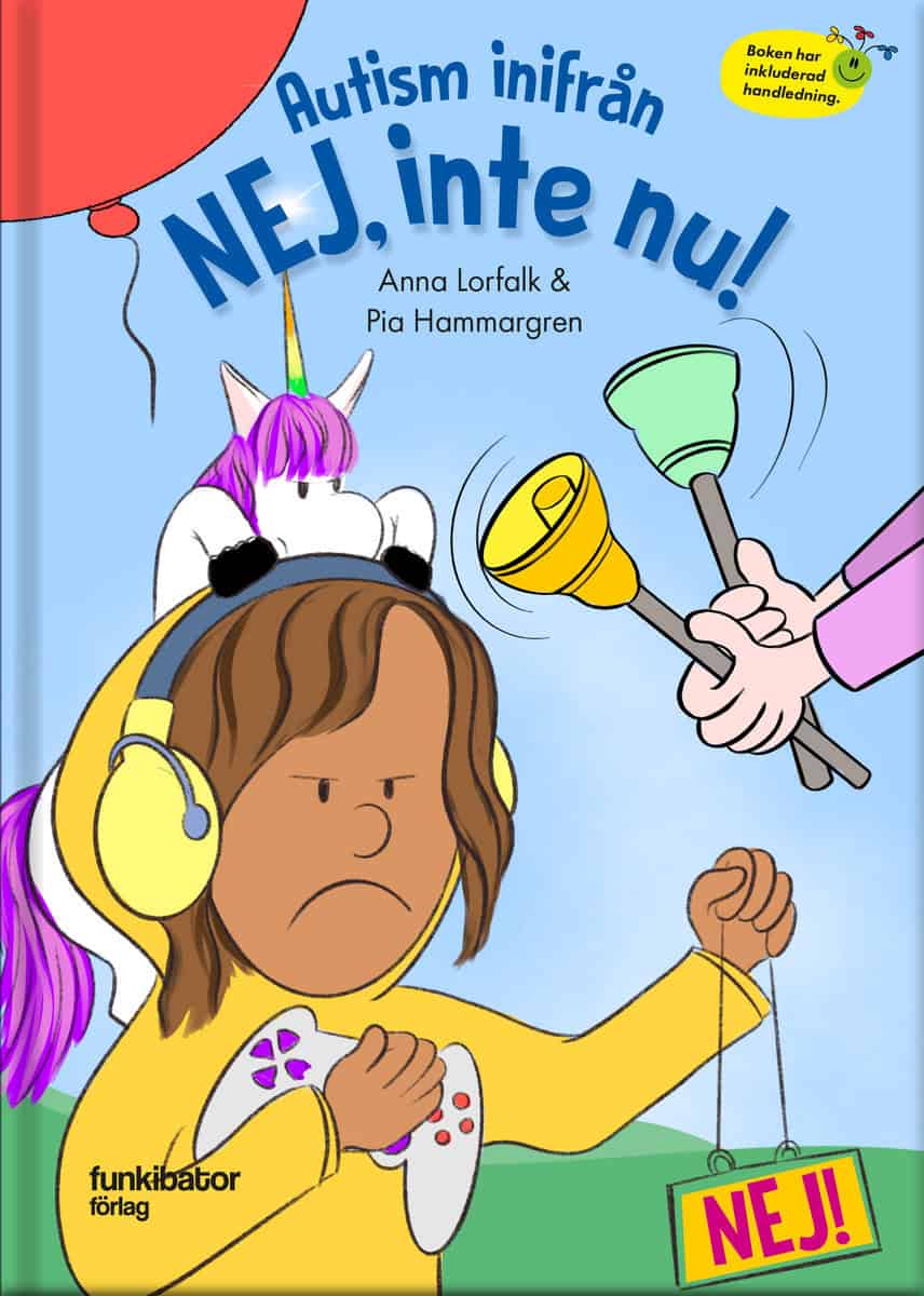 Lorfalk, Anna | Hammargren, Pia | Autism inifrån. Nej, inte nu!