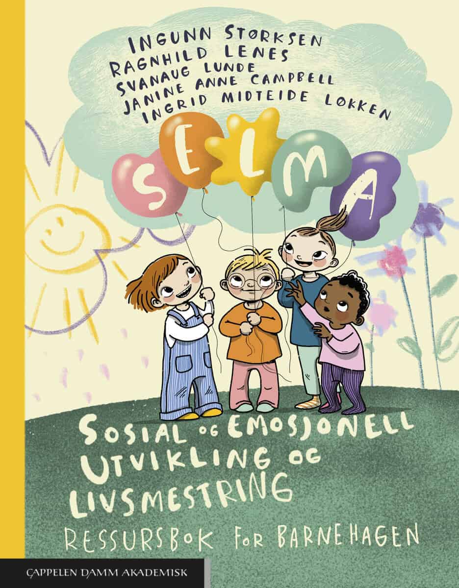 Størksen, Ingunn | Lenes, Ragnhild | Lunde, Svanaug | Campbell, Janine Anne | Midteide Løkken, Ingrid | Sosial og emosjo...