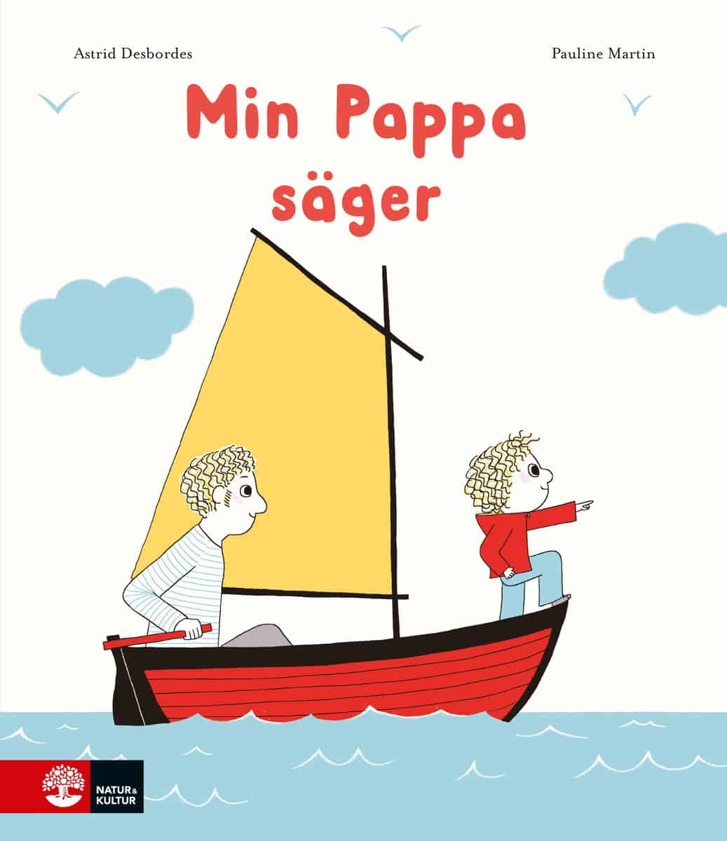 Desbordes, Astrid | Martin, Pauline | Min pappa säger
