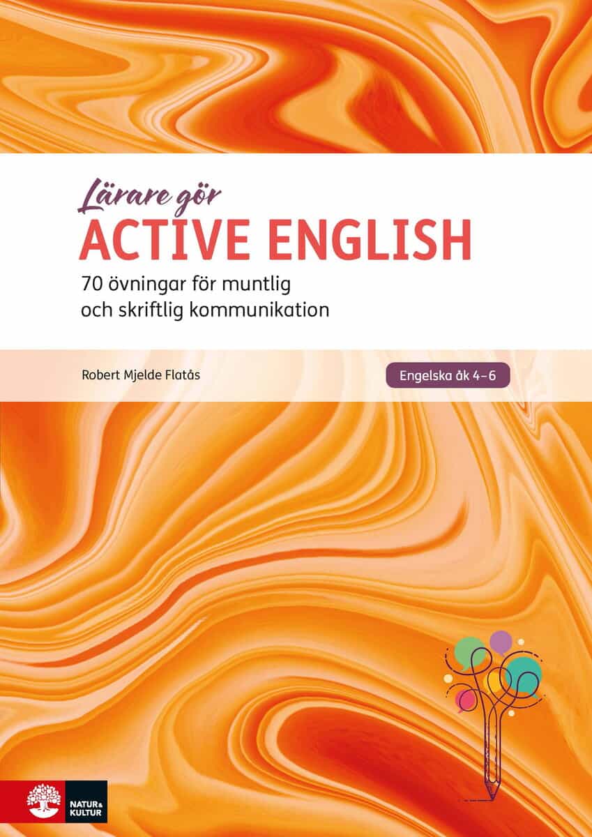 Mjelde Flatås, Robert | Active English : 70 övningar för muntlig och skriftlig kommunikation