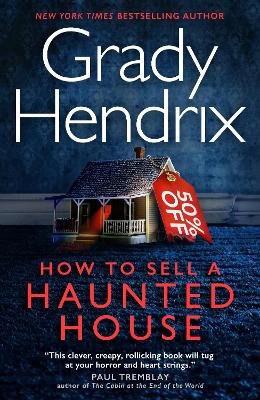 Hendrix, Grady | How to Sell a Haunted House