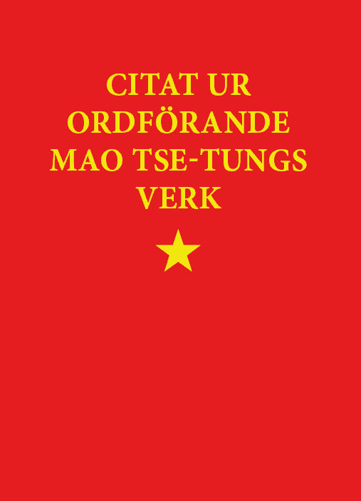 Zedong, Mao | Citat ur ordförande Mao Tse-tungs verk
