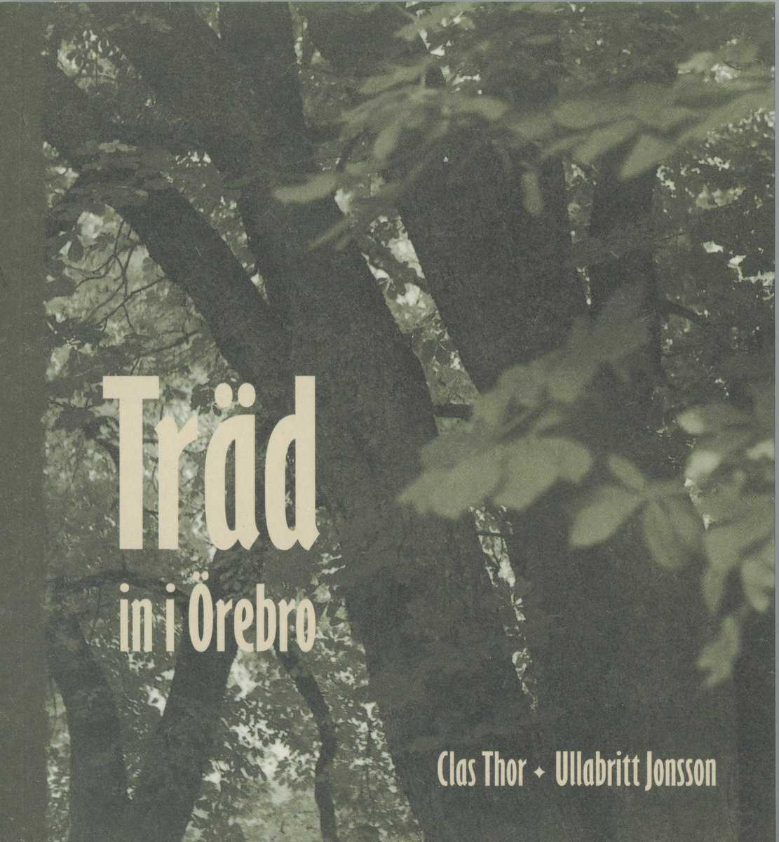 Thor, Clas | Träd in i Örebro