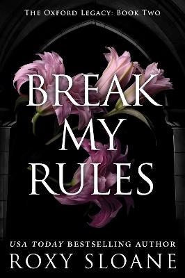 Sloane, Roxy | Break My Rules