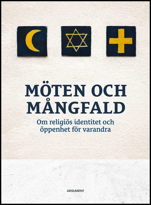 Möten och mångfald : Om religiös identitet och öppenhet för varandra