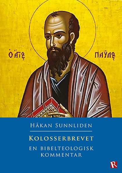 Sunnliden, Håkan | Kolosserbrevet : En bibelteologisk kommentar