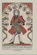 Bringéus, Nils-Arvid | Nilsson, Sten Åke | Popular prints and imagery : Proceedings of an International Conference in Lu...