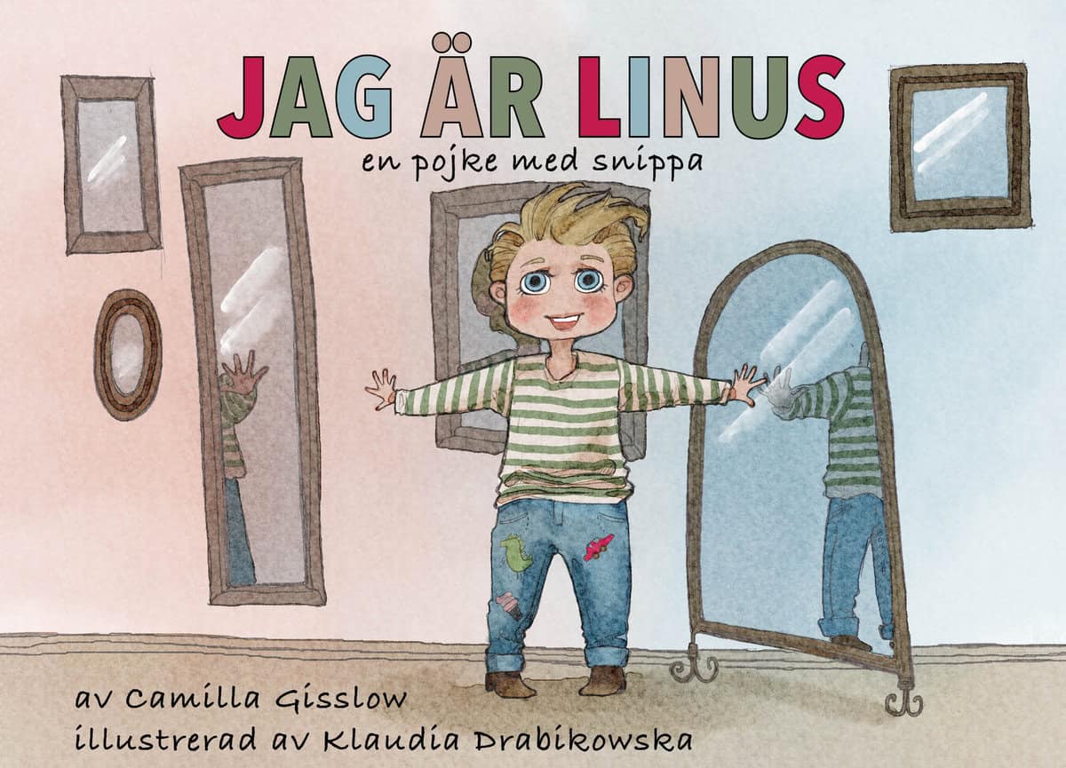 Gisslow, Camilla | Jag är Linus : En pojke med snippa