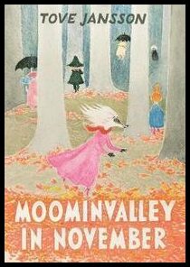 Jansson, Tove | Moominvalley in November