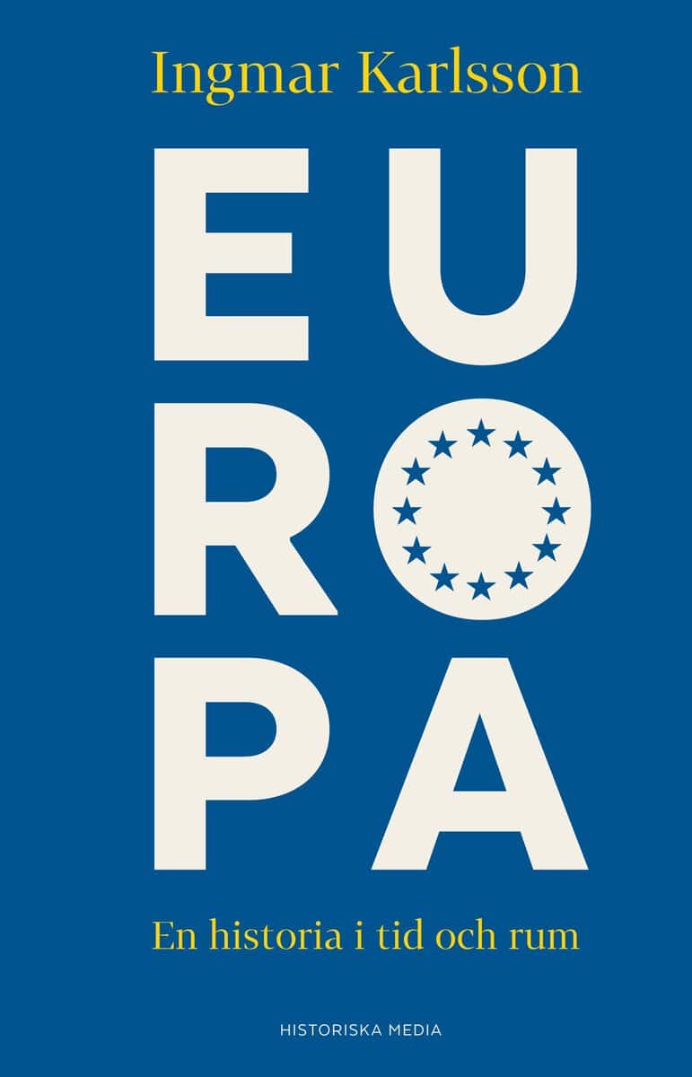 Karlsson, Ingmar | Europa : En historia i tid och rum
