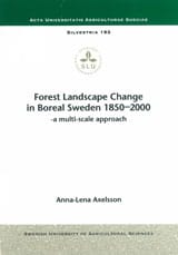 Axelsson, Anna-Lena | Forest Landscape Change in Boreal Sweden 1850-2000 A Multi-Scale Approach
