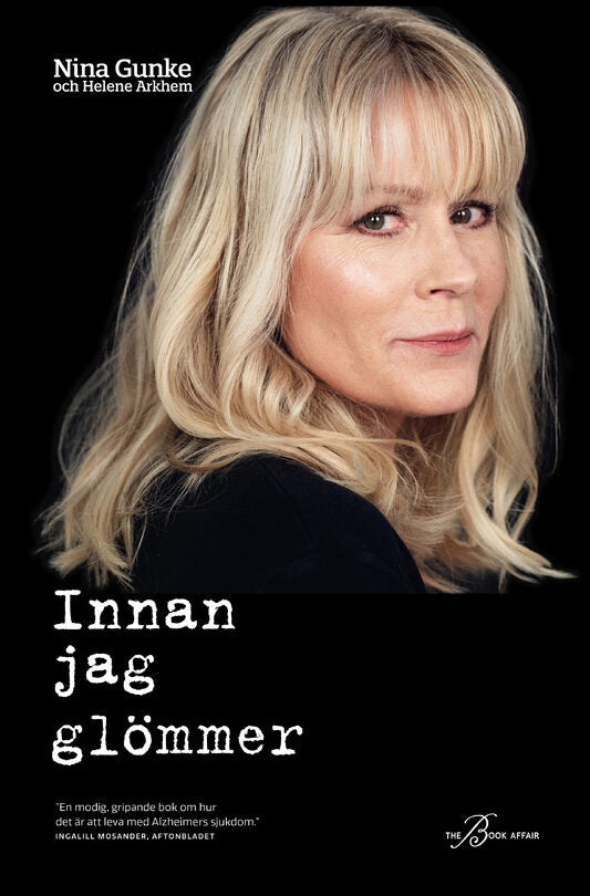 Gunke, Nina| Arkhem, Helene | Innan jag glömmer
