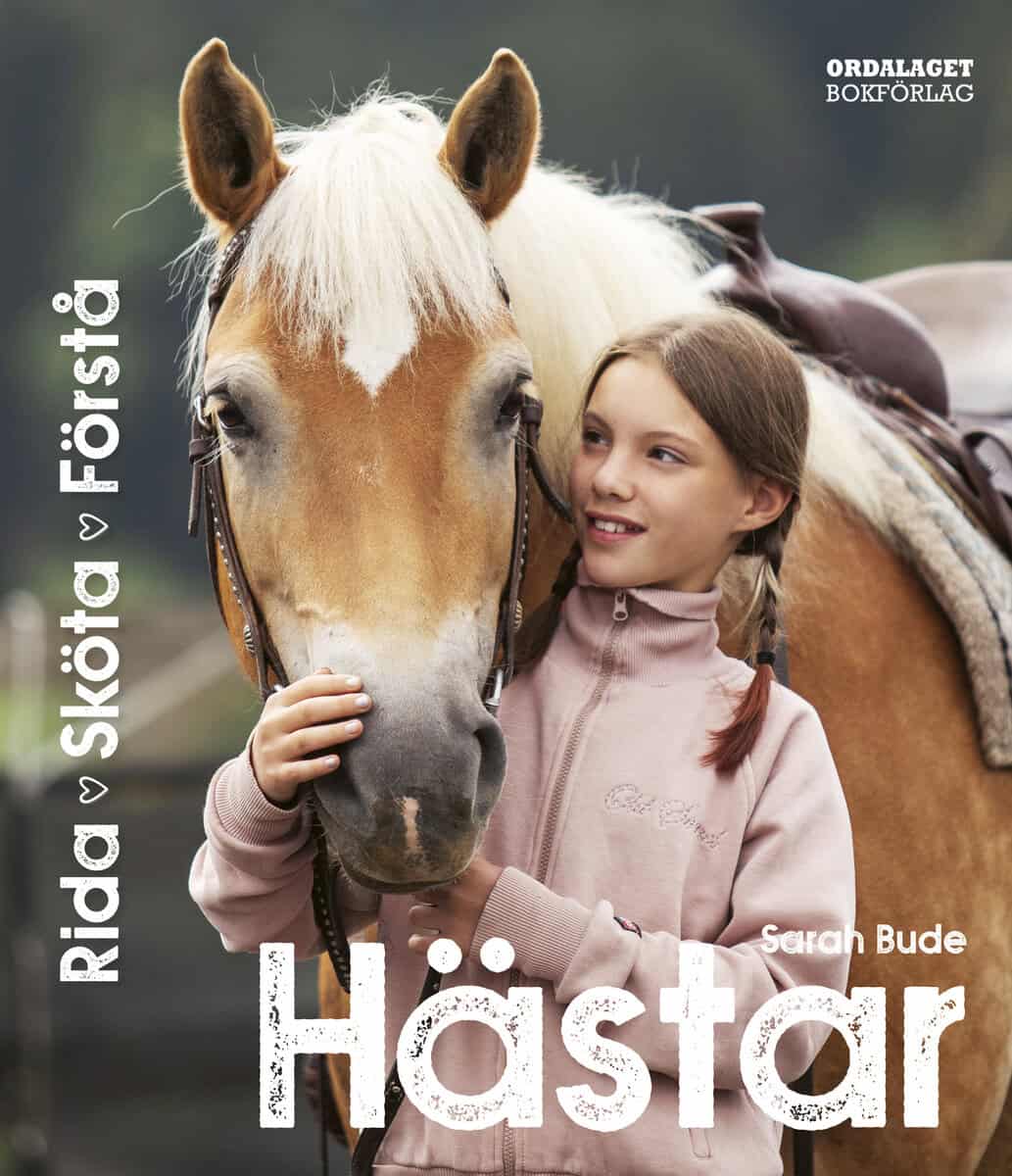 Bude, Sarah | Hästar : Rida, sköta, förstå din häst