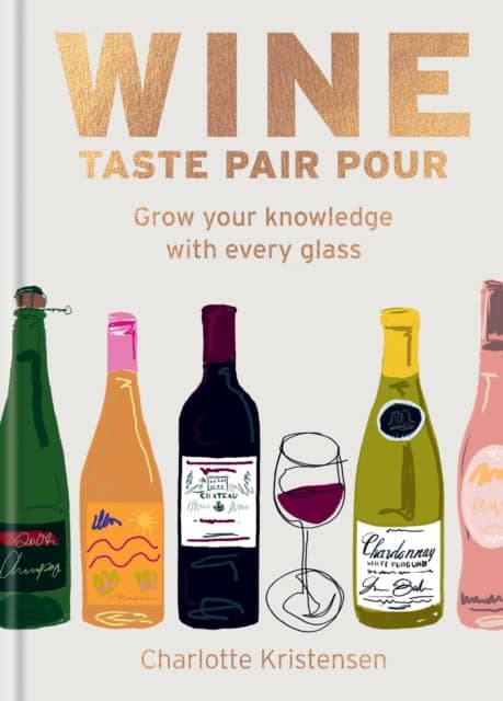 Kristensen, Charlotte | Wine : Taste Pair Pour