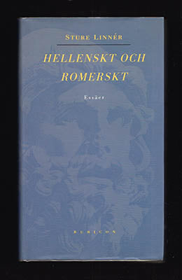 Linnér, Sture | Hellenskt och romerskt : Essäer