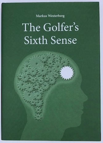 Westerberg, Markus | The Golfer´s Sixth Sense