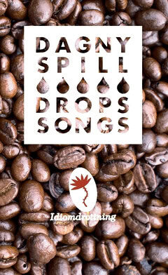 Idiomdrottning | Dagny Spill Drops Songs