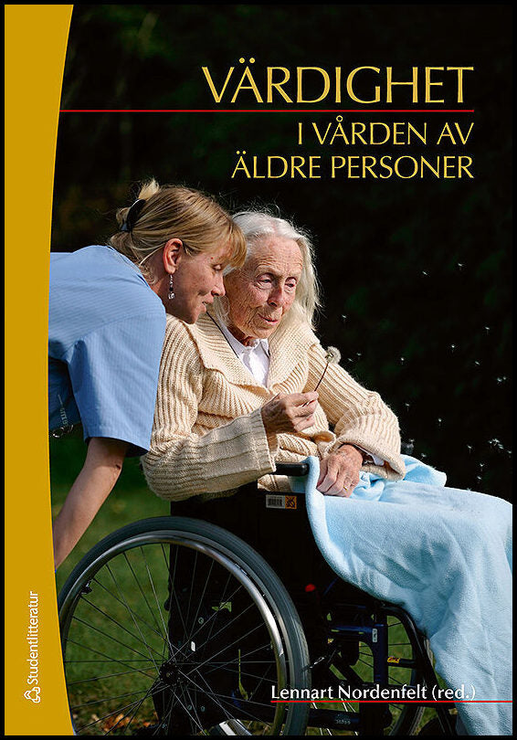 Nordenfelt, Lennart| Bullington, Jennifer| Calnan, Michael| Hellström, Ingrid| Lantz, Göran| Tadd, Win| Ternestedt, Brit...