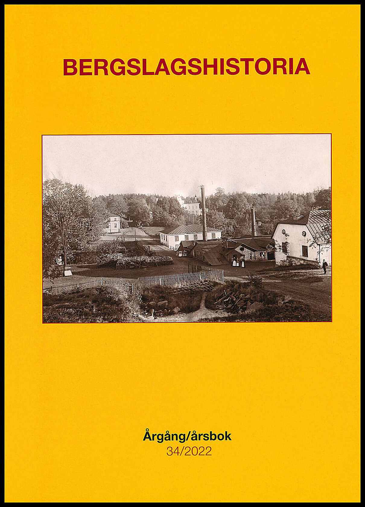 Bergman, Magnus | Bergström, Peter | et al | Bergslagshistoria. Årgång/årsbok 34/2022