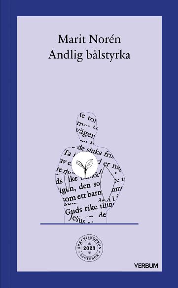 Norén, Marit | Andlig bålstyrka : Om att utöva tro