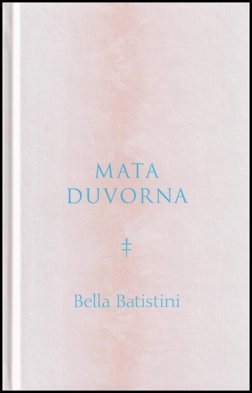 Batistini, Bella | Mata duvorna