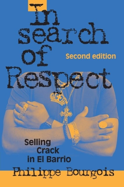 Bourgois, Philippe | In Search of Respect 2ed
