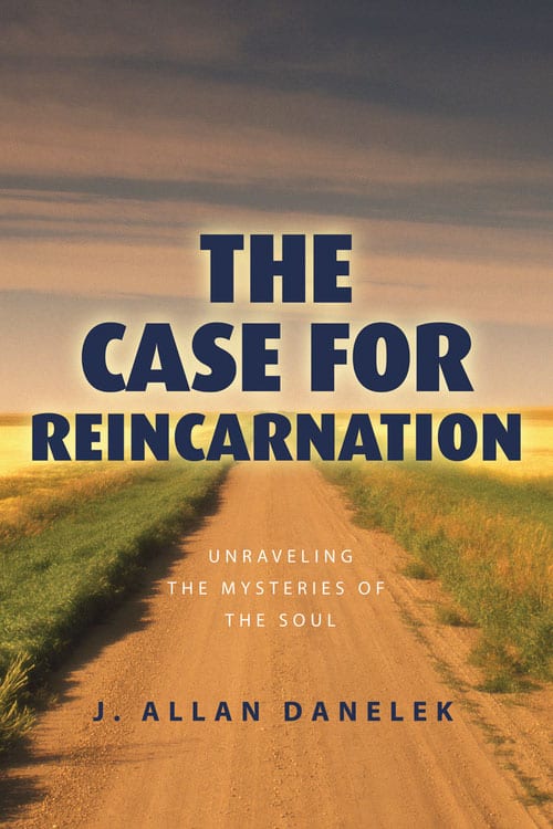 Danelek, J. Allan | Case for reincarnation : Unraveling the mysteries of the soul