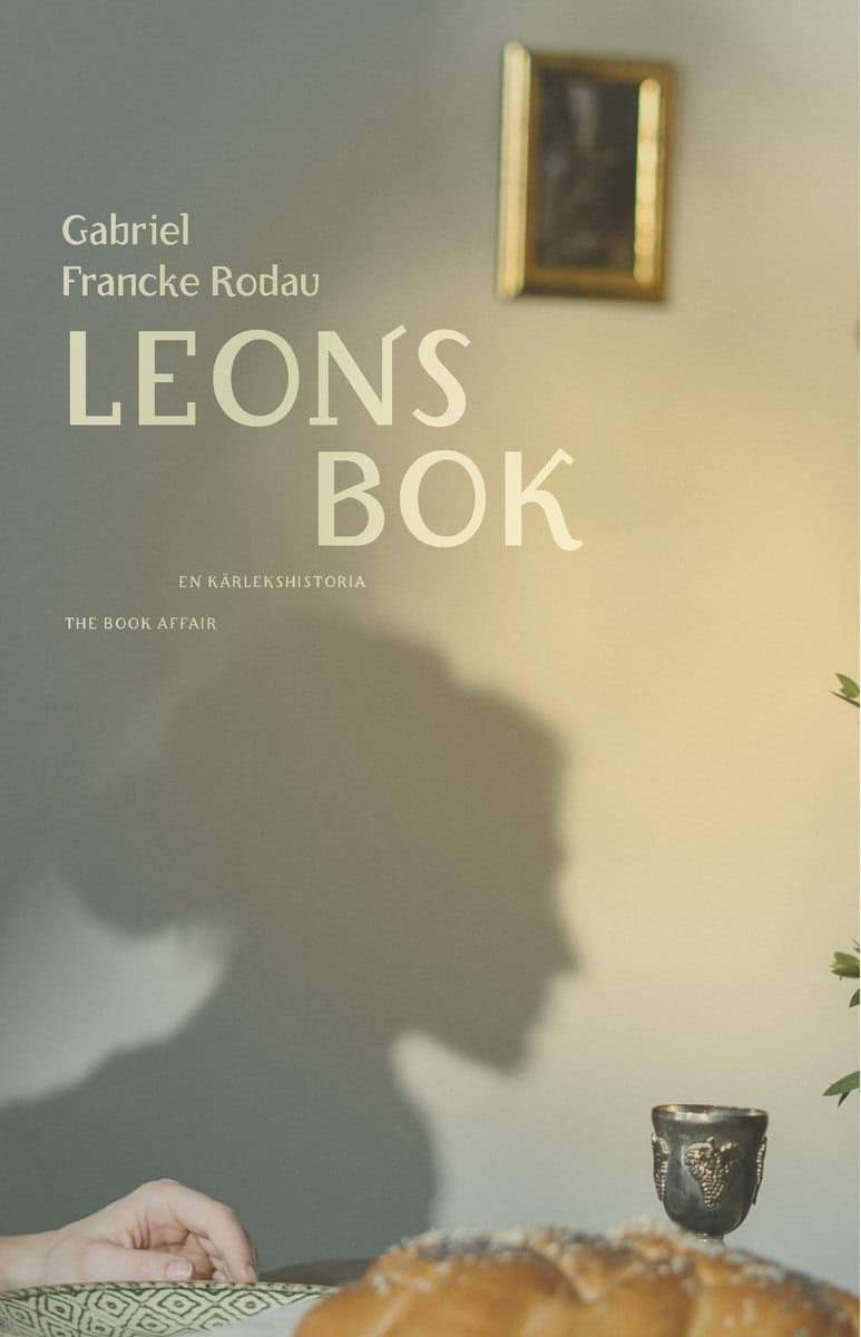 Francke Rodau, Gabriel | Leons bok : En kärlekshistoria