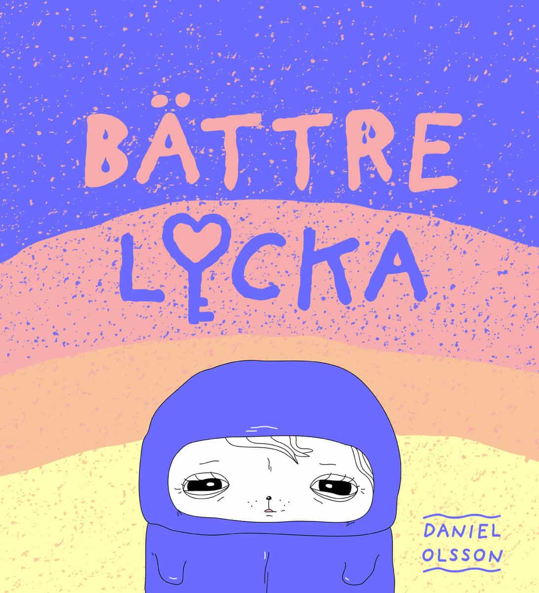 Olsson, Daniel | Bättre lycka