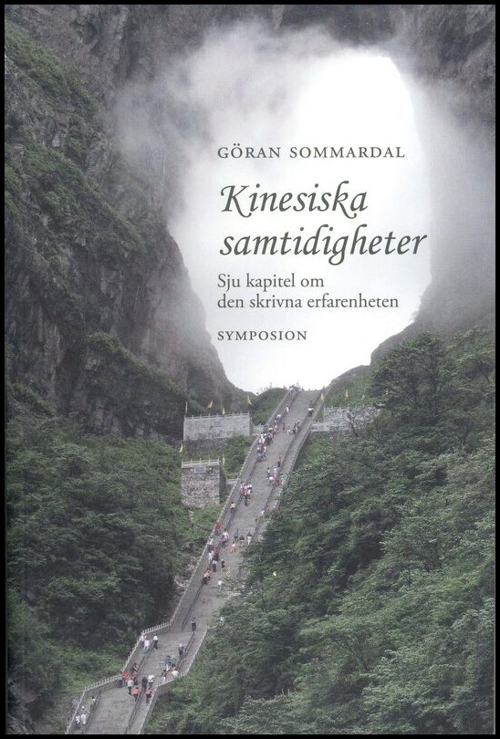 Sommardal, Göran | Kinesiska samtidigheter : Sju kapitel om den skrivna erfarenheten