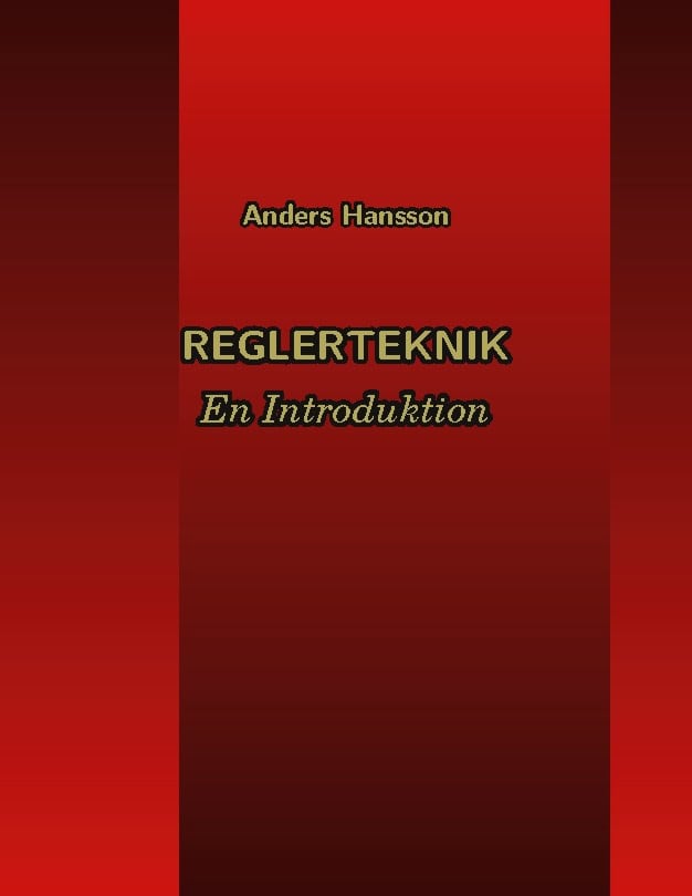 Hansson, Anders | Reglerteknik : En Introduktion