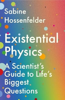 Hossenfelder, Sabine | Existential Physics